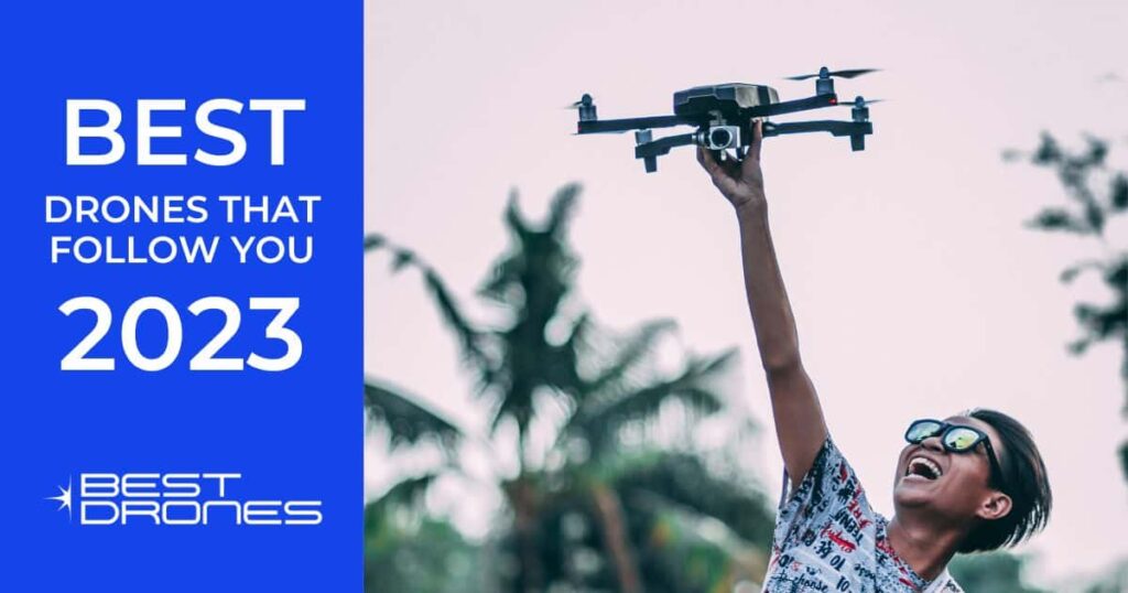 Best drones that follow you in 2023